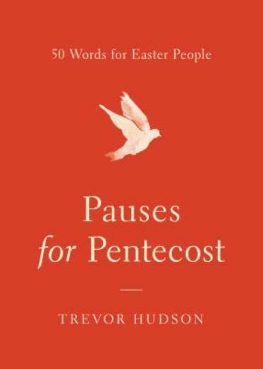 Pauses For Pentecost: 50 Words For Easter People