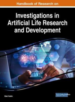 Handbook Of Research On Investigations In Artificial Life Research And Deve...