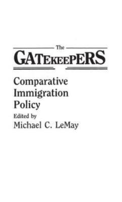 The Gatekeepers: Comparative Immigration Policy