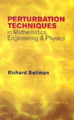 Peturbation Techniques In Mathematics, Engineering & Physics