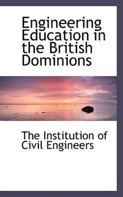Engineering Education In The British Dominions