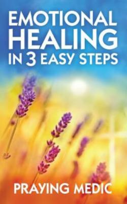 Emotional Healing In 3 Easy Steps