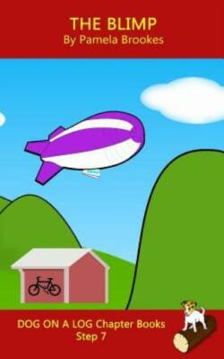 The Blimp Chapter Book: (Step 7) Sound Out Books (Systematic Decodable) Hel...