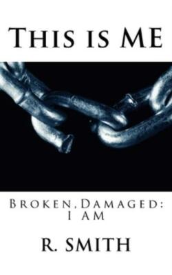 This Is Me: Broken And Damaged