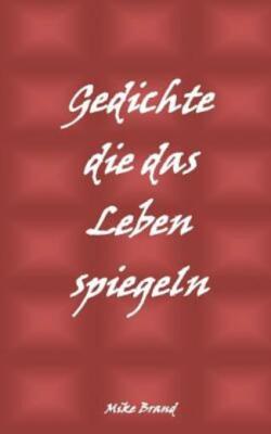 Gedichte Die Das Leben Spiegeln