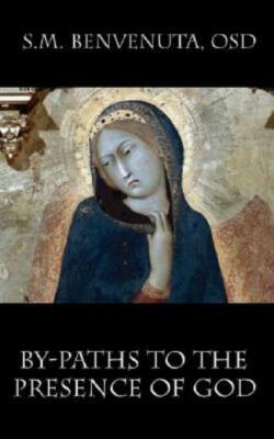 By-Paths To The Presence Of God: Mane Mecum, Domine