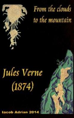 From The Clouds To The Mountain Jules Verne (1874)