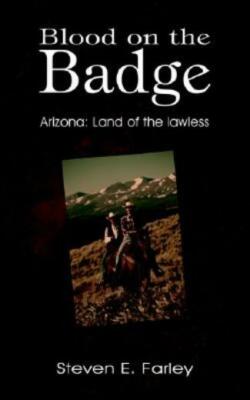 Blood On The Badge: Arizona: Land Of The Lawless