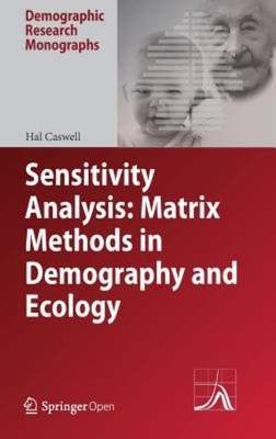 Sensitivity Analysis: Matrix Methods In Demography And Ecology