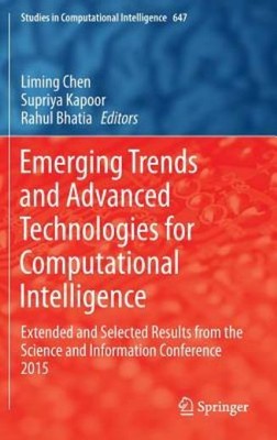 Emerging Trends And Advanced Technologies For Computational Intelligence: E...