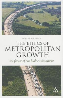 The Ethics Of Metropolitan Growth