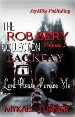 The Rob Bery Collection Vol 2: Backpay