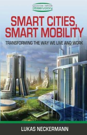 Smart Cities, Smart Mobility: Transforming The Way We Live And
