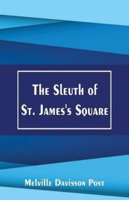 The Sleuth Of St  James's Square