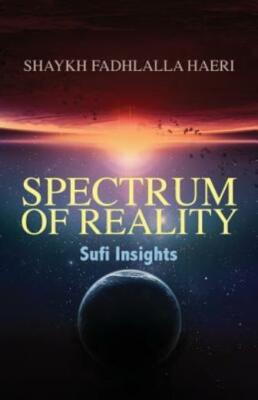 Spectrum Of Reality: Sufi Insights