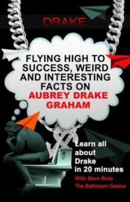 Drake: Flying High To Success, Weird And Interesting Facts On Aubrey Drake ...
