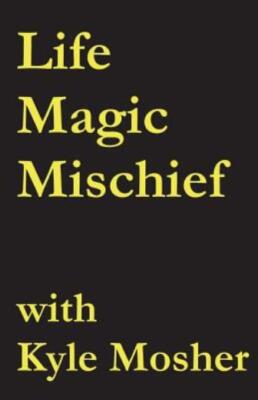 Life, Magic, Mischief: Volume 2