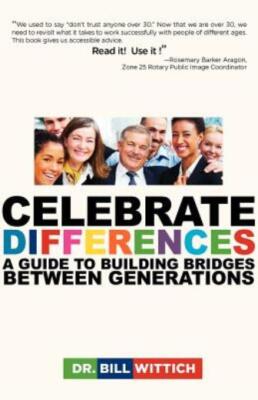 Celebrate Differences: A Guide To Building Bridges Between Generations
