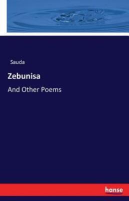 Zebunisa: And Other Poems