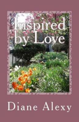 Inspired By Love: A Book Of Poems