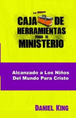 Alcanzando Los Ninos Del Mundo Para Cristo