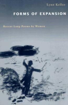 Forms Of Expansion: Recent Long Poems By Women