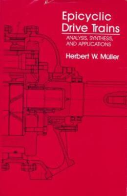 Epicyclic Drive Trains: Analysis, Synthesis, And Applications