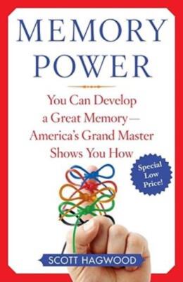 Memory Power: You Can Develop A Great Memory--America's Grand Master Shows ...