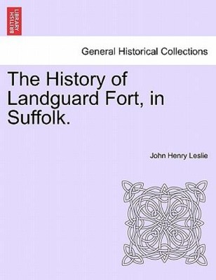 The History Of Landguard Fort, In Suffolk