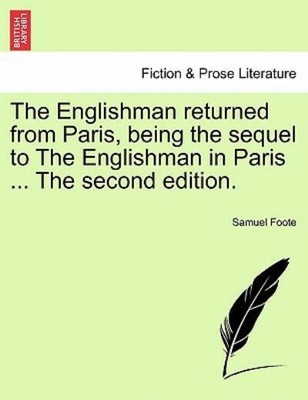 The Englishman Returned From Paris, Being The Sequel To The Englishman In P...