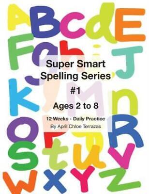 Super Smart Spelling Series #1, 12 Weeks Daily Practice, Ages 2 To 8, Spell...