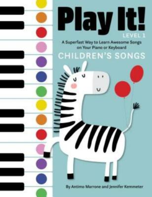 Play It! Children's Songs: A Superfast Way to Learn Awesome Songs on Your P...