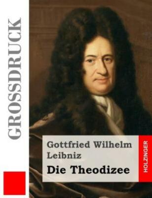 Die Theodizee (Gro?Druck)