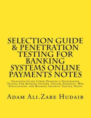 Selection Guide & Penetration Testing For Banking Systems Online Payments N...