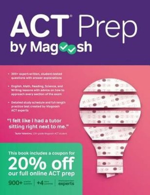 ACT Prep by Magoosh: ACT Prep Guide with Study Schedules, Practice Question...