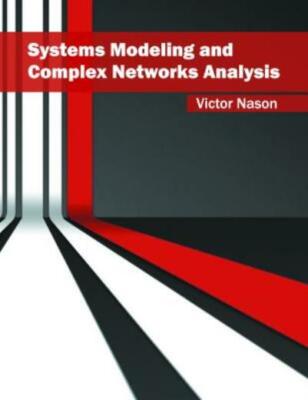 Systems Modeling And Complex Networks Analysis