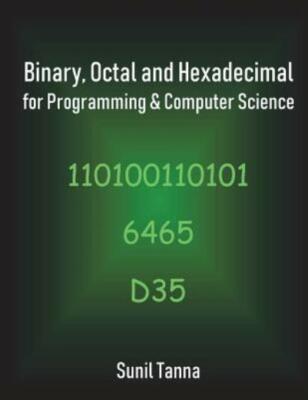 Binary, Octal And Hexadecimal For Programming & Computer Science