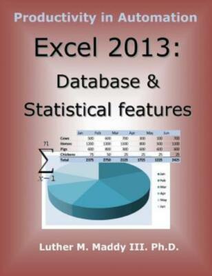 Excel 2013: Database And Statistical Features