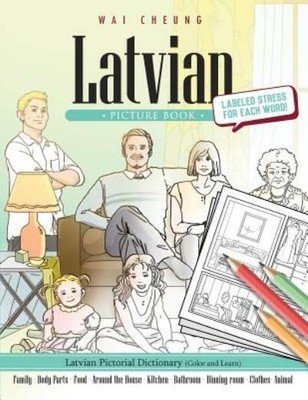 Latvian Picture Book: Latvian Pictorial Dictionary (Color And Learn)