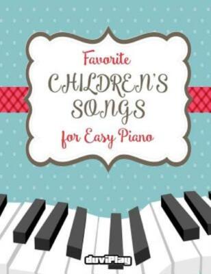 Favorite Children's Songs For Easy Piano
