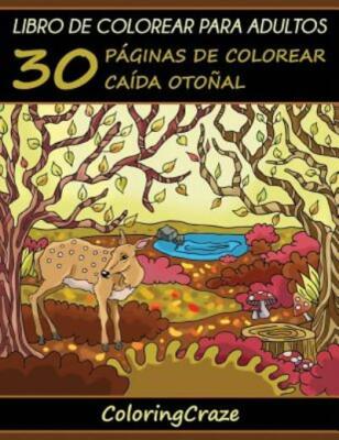 Libro De Colorear Para Adultos: 30 P?Ginas De Colorear Ca?Da Oto?Al