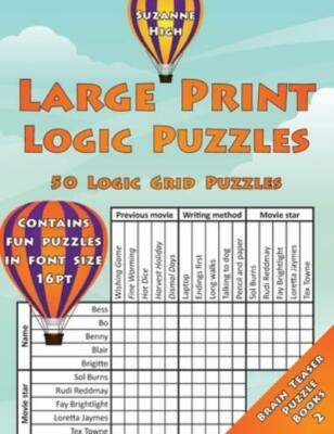 Large Print Logic Puzzles: 50 Logic Grid Puzzles: Contains Fun Puzzles In F...