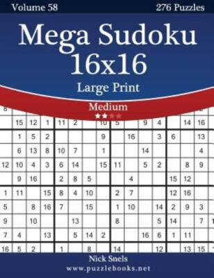 Mega Sudoku 16X16 Large Print - Medium - Volume 58 - 276 Logic Puzzles