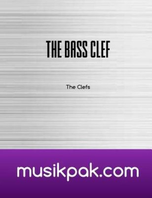 The Bass Clef: Learn And Practice The Notes Of The Bass Clef