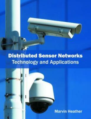Distributed Sensor Networks: Technology And Applications