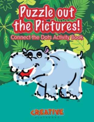 Puzzle Out the Pictures! Connect the Dots Activity Book