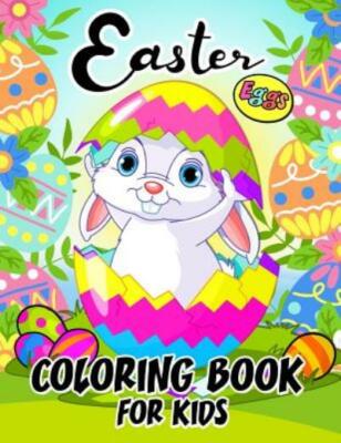 Easter Eggs Coloring Book For Kids: Easy And Fun For Childrenballoon Publishing