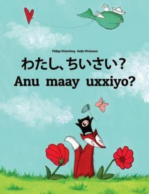 Watashi, Chiisai? Anu Maay Uxxiyo?: Japanese [Hirigana And Romaji]-Afar (Qa...