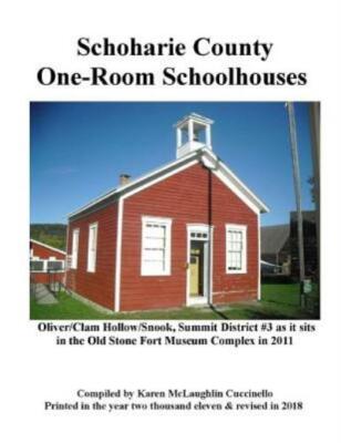 Schoharie County One-Room Schoolhouses: Also Referred To As Little Red Or W...
