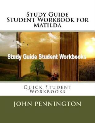 Study Guide Student Workbook for Matilda: Quick Student Workbooks